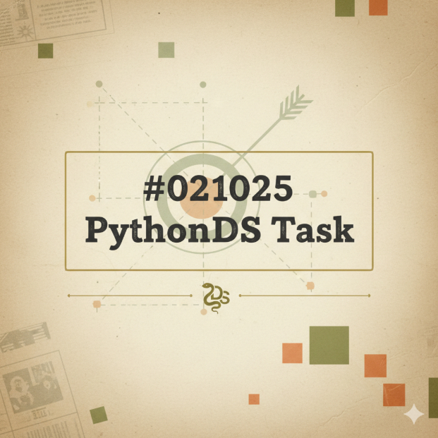 #021025 pythonds task